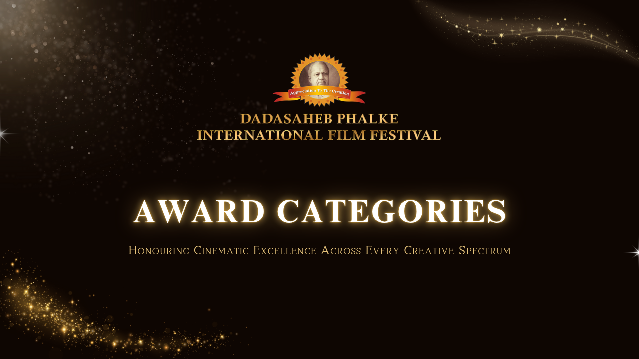 All You Need to Know About the Award Categories at Dadasaheb Phalke International Film Festival Awards (DPIFF)