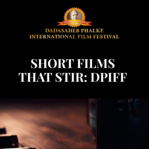 Short film genres like drama, comedy, thriller at DPIFF 2025