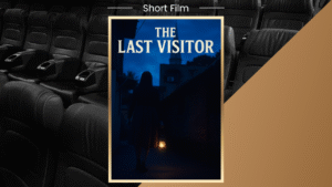 The Last Visitor horror short film poster – spine-chilling psychological thriller released by DPIFF