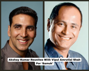 Akshay Kumar Begins Samuk Shoot In August 2026