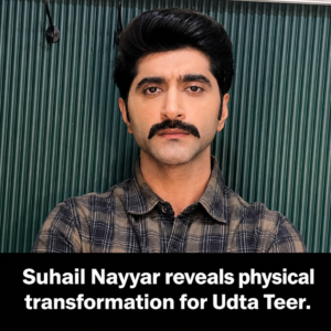 Suhail Nayyar reveals physical transformation for Udta Teer: 'The character required a certain physicality'