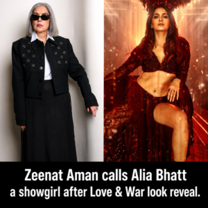 Zeenat Aman praises Alia Bhatt's Love & War cabaret look, calling her a showgirl.
