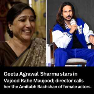 EXCLUSIVE: Geeta Agrawal Sharma talks about playing a dementia patient in Vajood Rahe Maujood; director Keigan Pinto says, “Geeta ji is the Amitabh Bachchan of female actor today!”