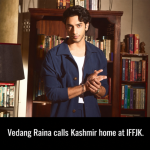 Vedang Raina calls Kashmir home at IFFJK