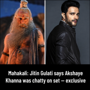 Jitin Gulati and Akshaye Khanna on the Mahakali set