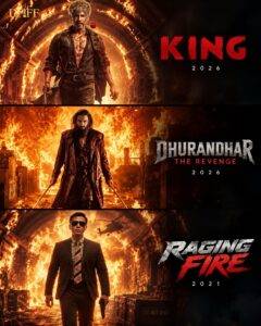 What KING, Dhurandhar: The Revenge and Raging Fire Posters Reveal