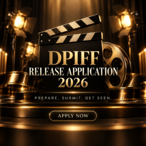 DPIFF Release Application 2026 featured square graphic inviting filmmakers to apply