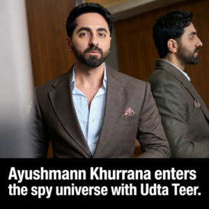 Ayushmann Khurrana entering Udta Teer to join the spy universe