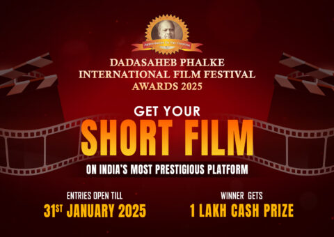 Submit Short Film | Entries Open at Dadasaheb Phalke International Film Festival